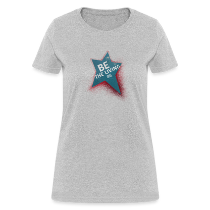 Be the Living | Women's Tee - heather gray