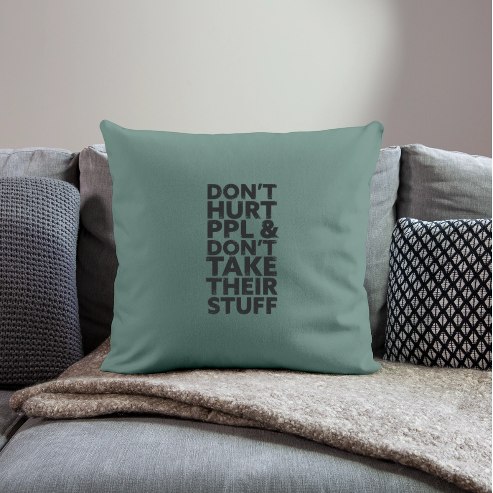 Don't Hurt People | Throw Pillow Cover - cypress green