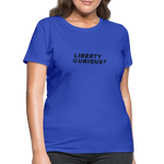 Liberty Curious? | Women's Tee - royal blue