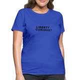 Liberty Curious? | Women's Tee - royal blue