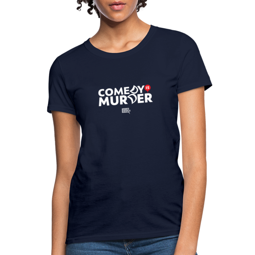 Comedy is Murder | Women's Tee - navy