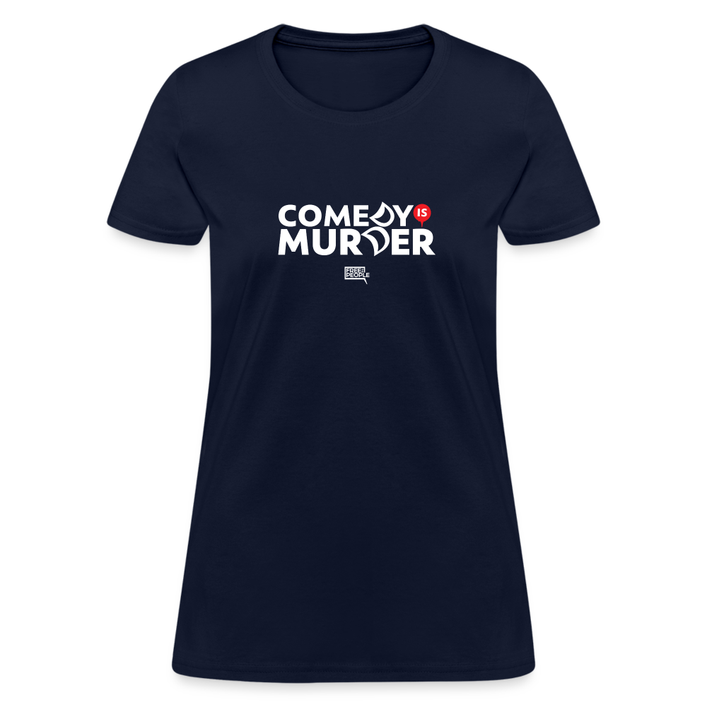 Comedy is Murder | Women's Tee - navy