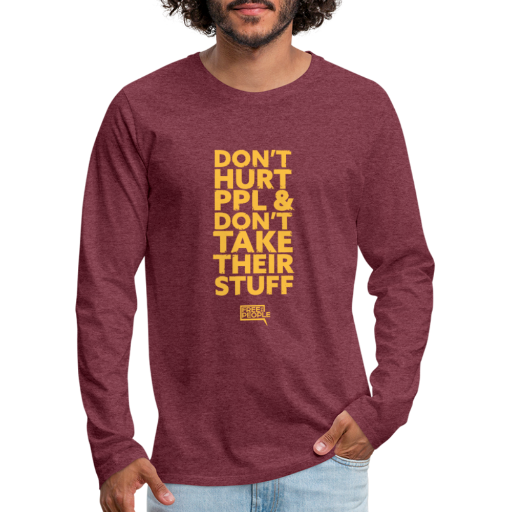 Don't Hurt People | Limited Edition | Men's Long Sleeve Tee - heather burgundy