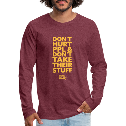 Don't Hurt People | Limited Edition | Men's Long Sleeve Tee - heather burgundy