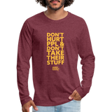 Don't Hurt People | Limited Edition | Men's Long Sleeve Tee - heather burgundy