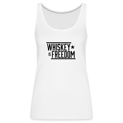 Whiskey is Freedom | Women's Tank - white