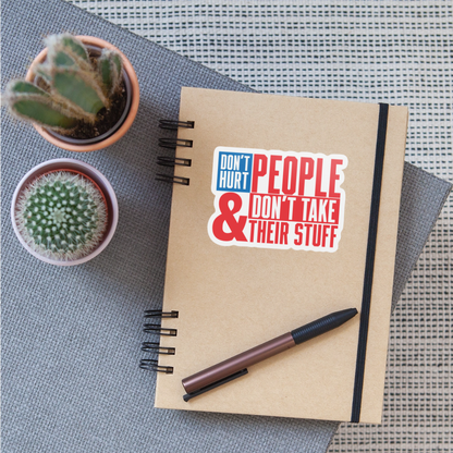 Don't Hurt People | America Sticker - white matte