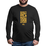 Don't Hurt People | Limited Edition | Men's Long Sleeve Tee - black