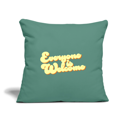Everyone is Welcome | Throw Pillow Cover - cypress green