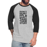 Don't Hurt People | Baseball Tee - heather gray/black