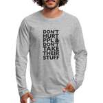 Don't Hurt People | Men's Long Sleeve Tee - heather gray