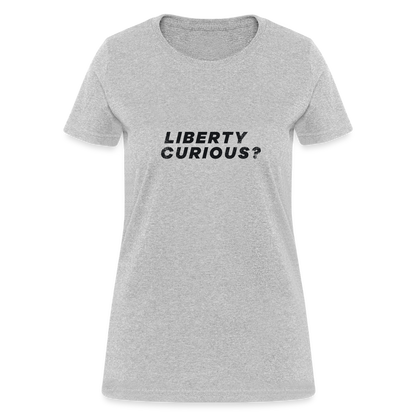 Liberty Curious? | Women's Tee - heather gray