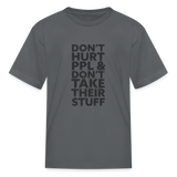 Don't Hurt People | Youth Tee - charcoal