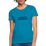 Liberty Curious? | Women's Tee - turquoise