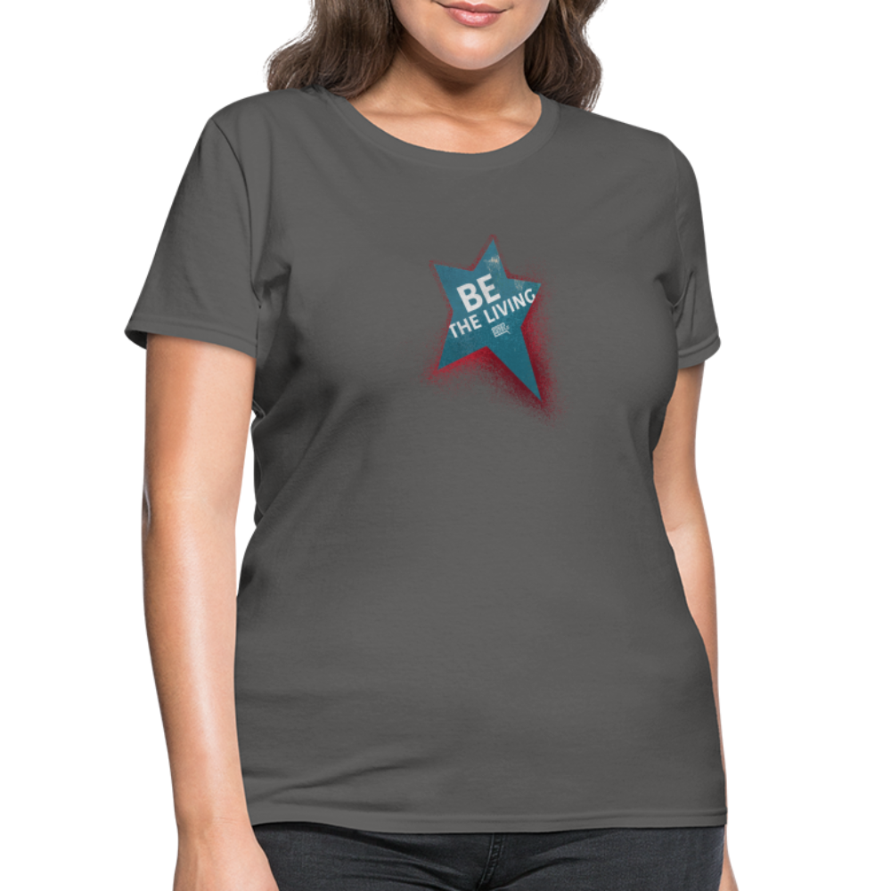 Be the Living | Women's Tee - charcoal