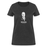 Ludwig von Mises Quote | Women's Tee - heather black