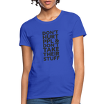 Don't Hurt People | Women's Tee - royal blue