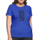 Don't Hurt People | Women's Tee - royal blue