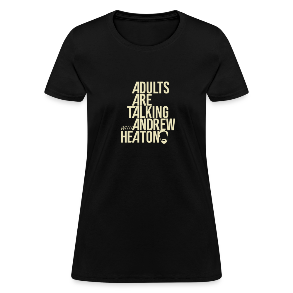 Adults Are Talking | Women's Tee - black