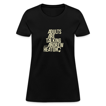 Adults Are Talking | Women's Tee - black