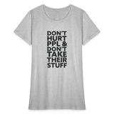 Don't Hurt People | Women's Tee - heather gray