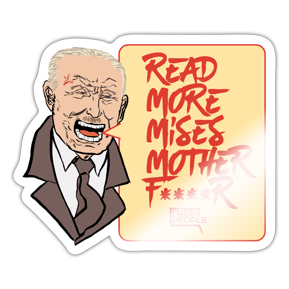 Read More Mises Mother F****r! Sticker - white glossy