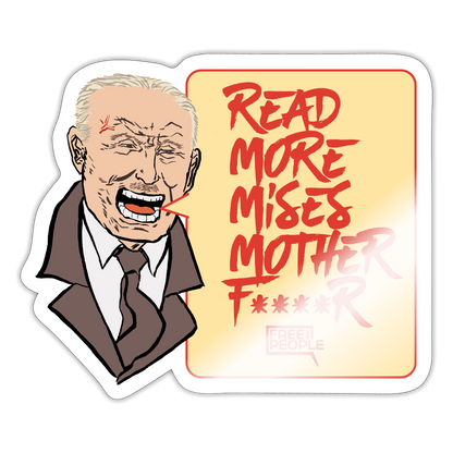 Read More Mises Mother F****r! Sticker - white glossy
