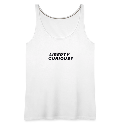 Liberty Curious? | Women's Tank - white