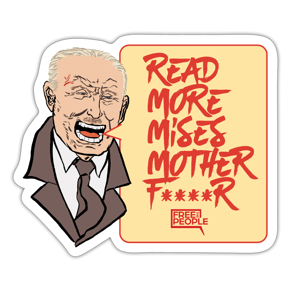Read More Mises Mother F****r! Sticker - white matte