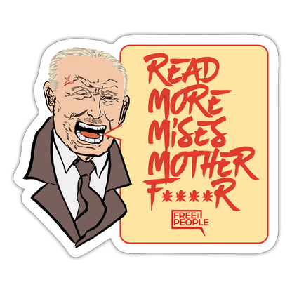 Read More Mises Mother F****r! Sticker - white matte