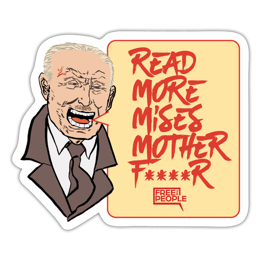 Read More Mises Mother F****r! Sticker - white matte