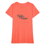 Fight the Power | Women's Tee - heather coral