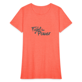 Fight the Power | Women's Tee - heather coral