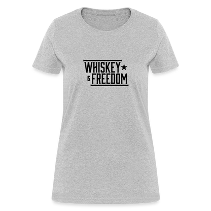 Whiskey is Freedom | Women's Tee - heather gray