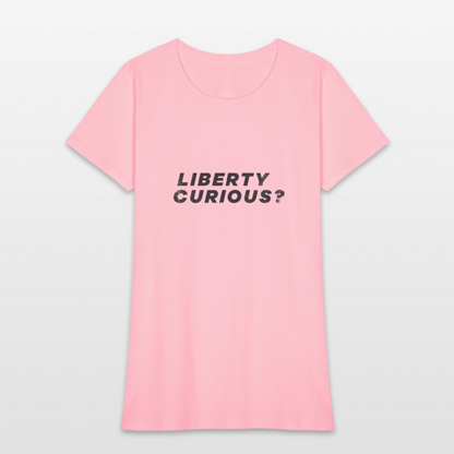Liberty Curious? | Women's Tee - pink
