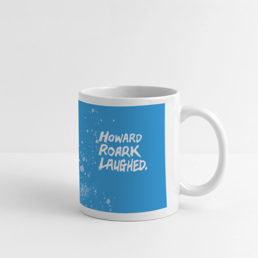 Howard Roark Laughed Coffee Mug - white