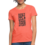 Don't Hurt People | Women's Tee - heather coral