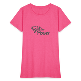 Fight the Power | Women's Tee - heather pink