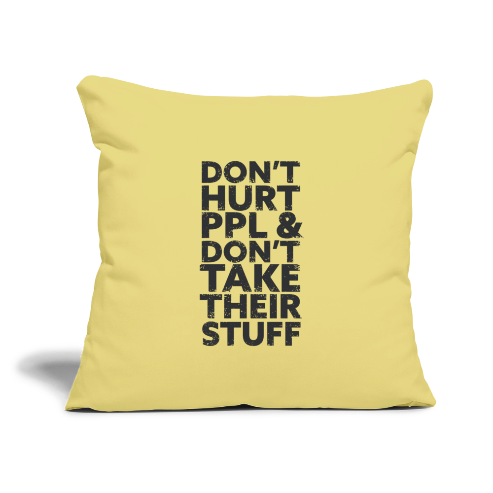 Don't Hurt People | Throw Pillow Cover - washed yellow