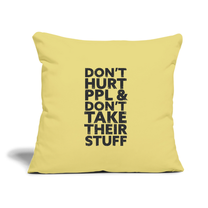 Don't Hurt People | Throw Pillow Cover - washed yellow