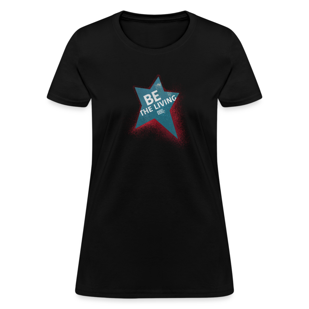 Be the Living | Women's Tee - black