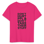 Don't Hurt People | Youth Tee - fuchsia