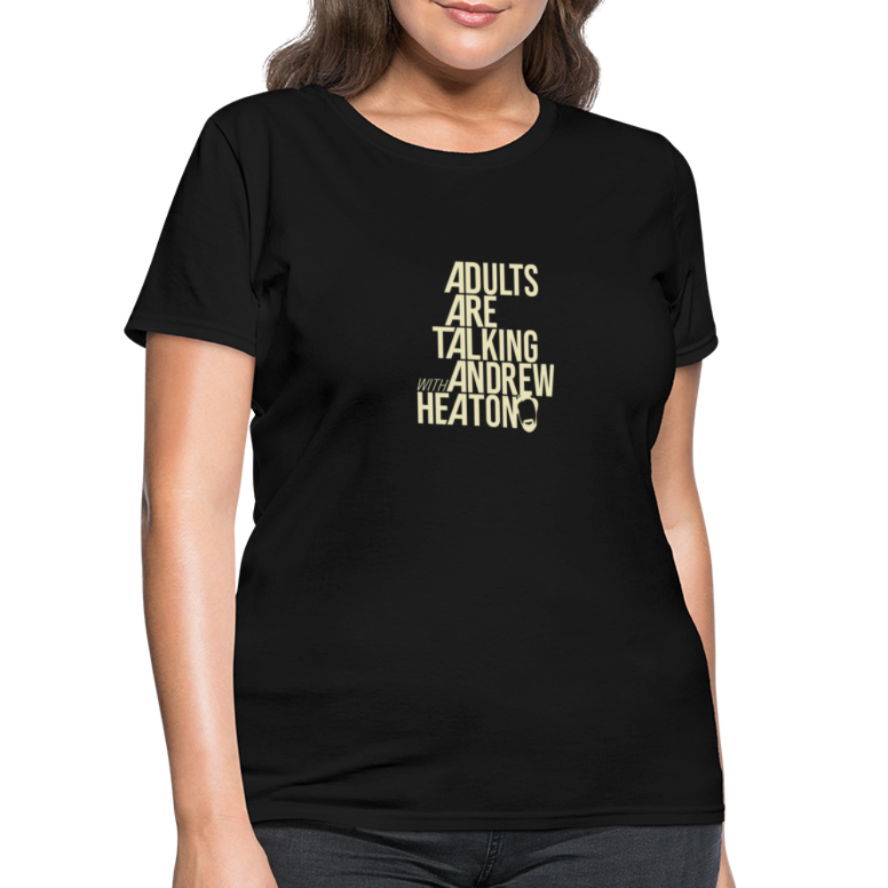 Adults Are Talking | Women's Tee - black