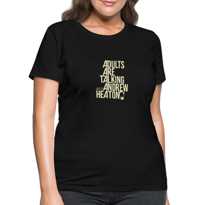 Adults Are Talking | Women's Tee - black