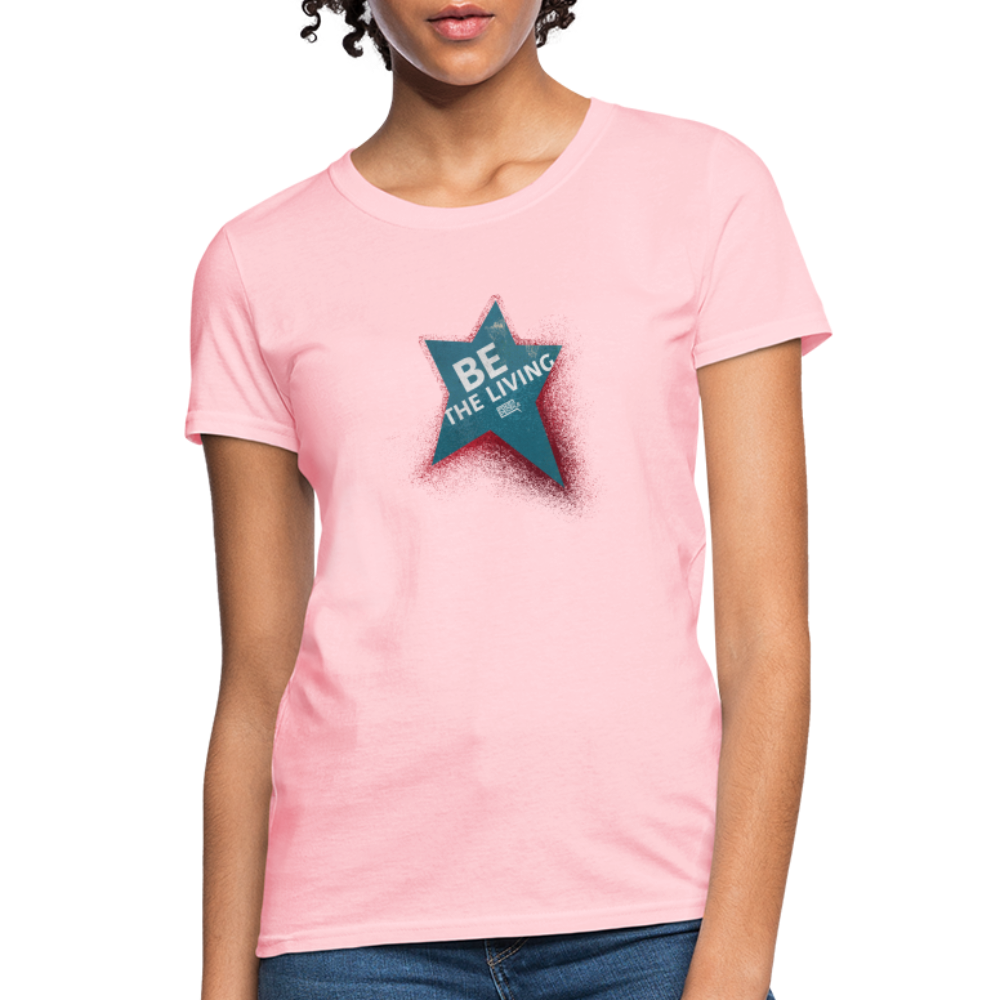 Be the Living | Women's Tee - pink