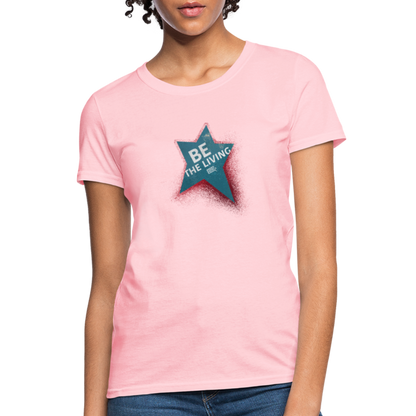 Be the Living | Women's Tee - pink