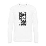 Don't Hurt People | Men's Long Sleeve Tee - white