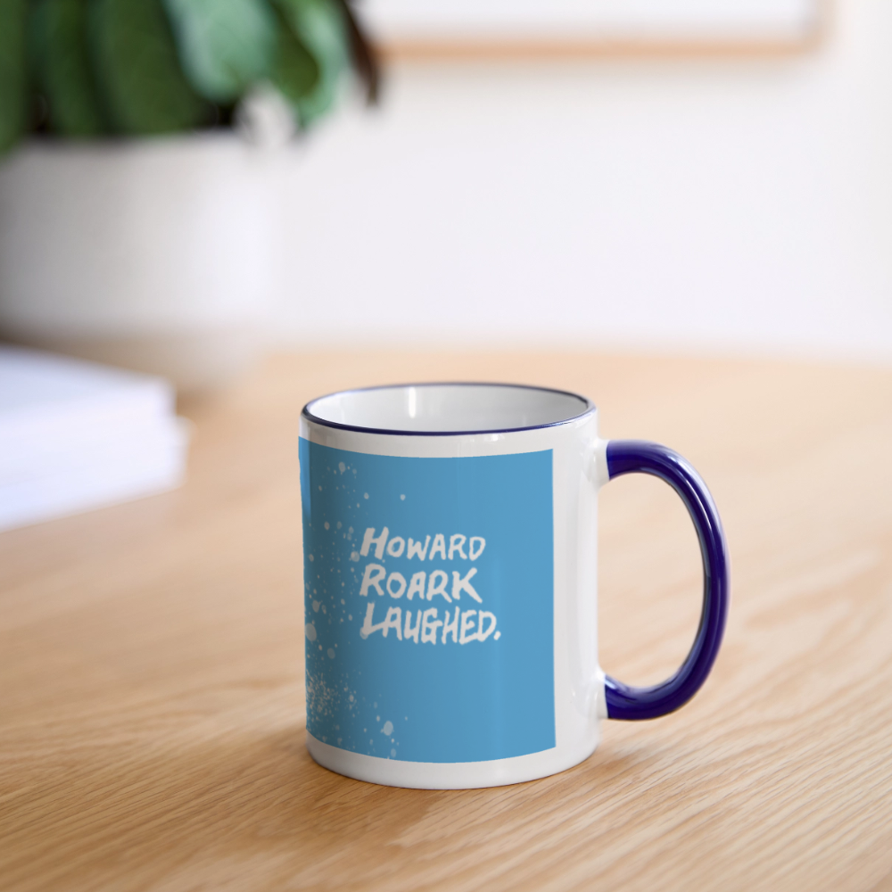 Howard Roark Laughed Coffee Mug - white/cobalt blue