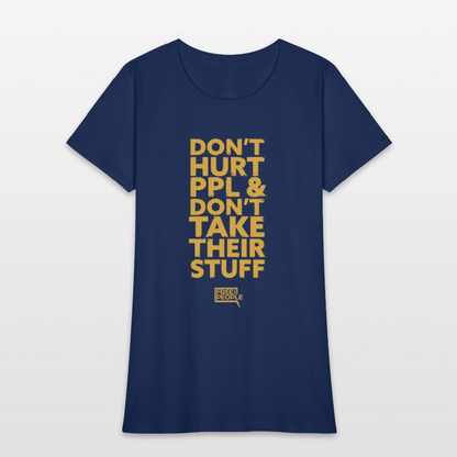 Don't Hurt People | Limited | Women's Tee -  blue dusk