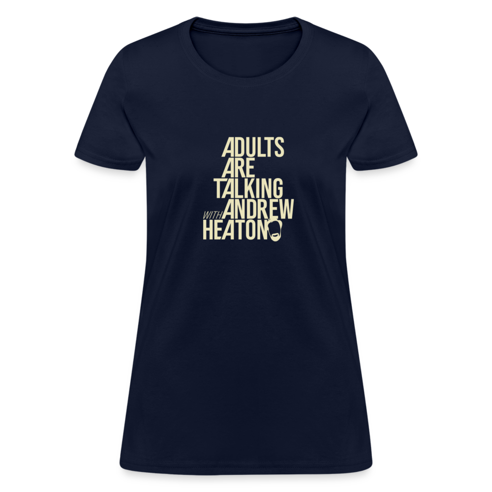 Adults Are Talking | Women's Tee - navy